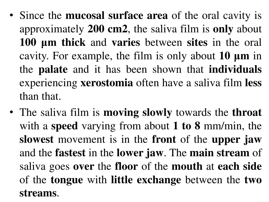 since the mucosal surface area of the oral cavity