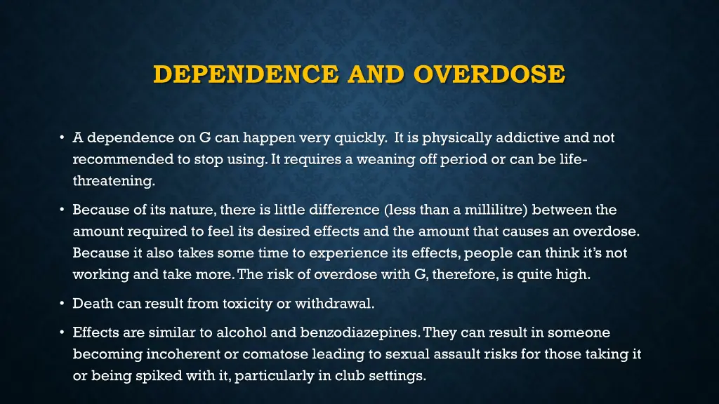 dependence and overdose