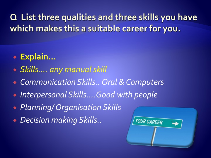 q list three qualities and three skills you have