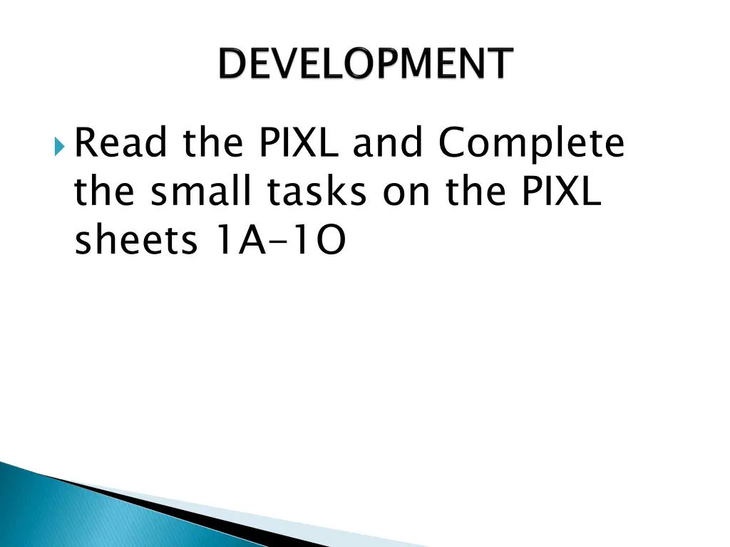 read the pixl and complete the small tasks