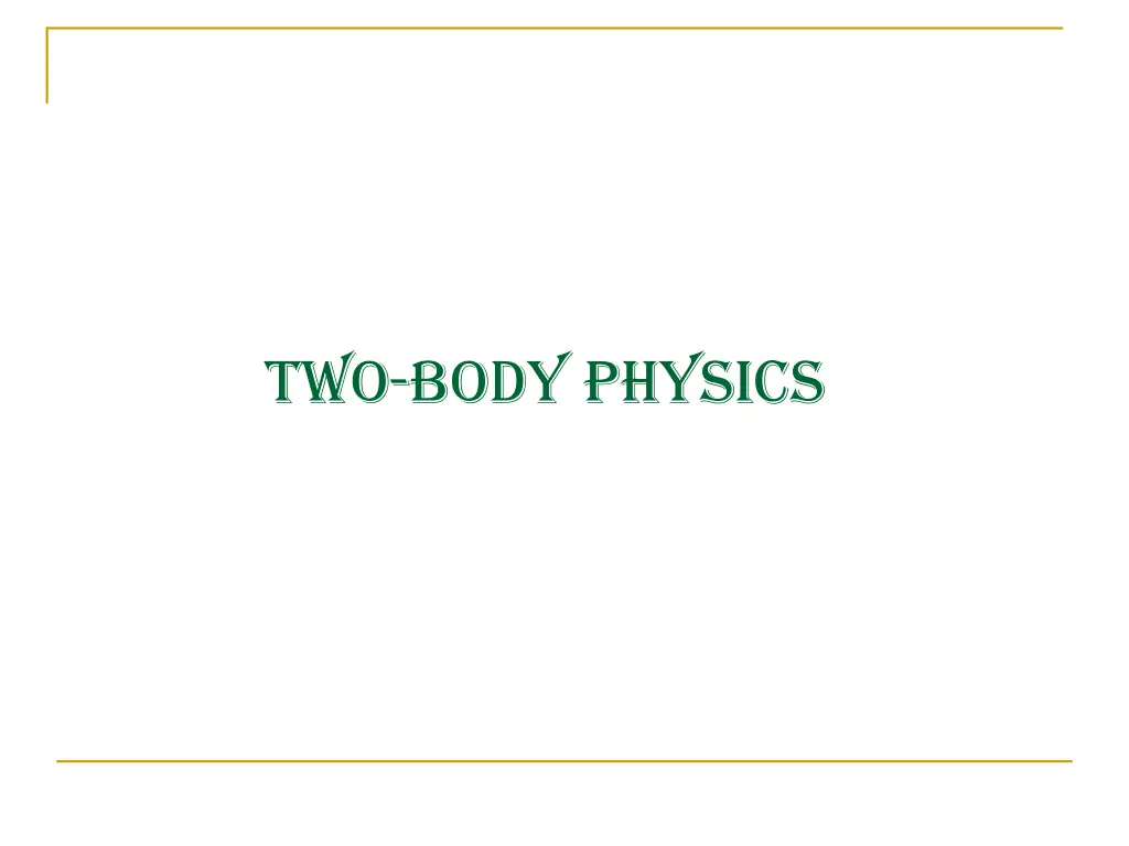 two body physics