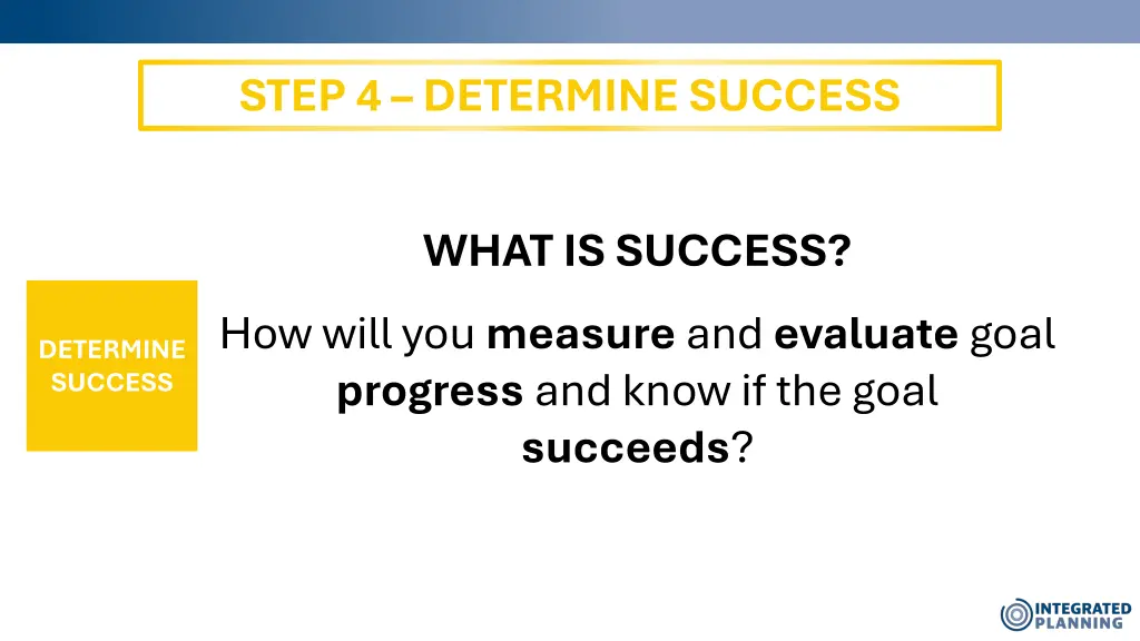 step 4 determine success