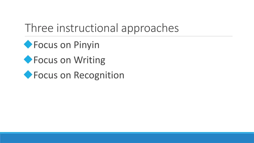 three instructional approaches focus on pinyin