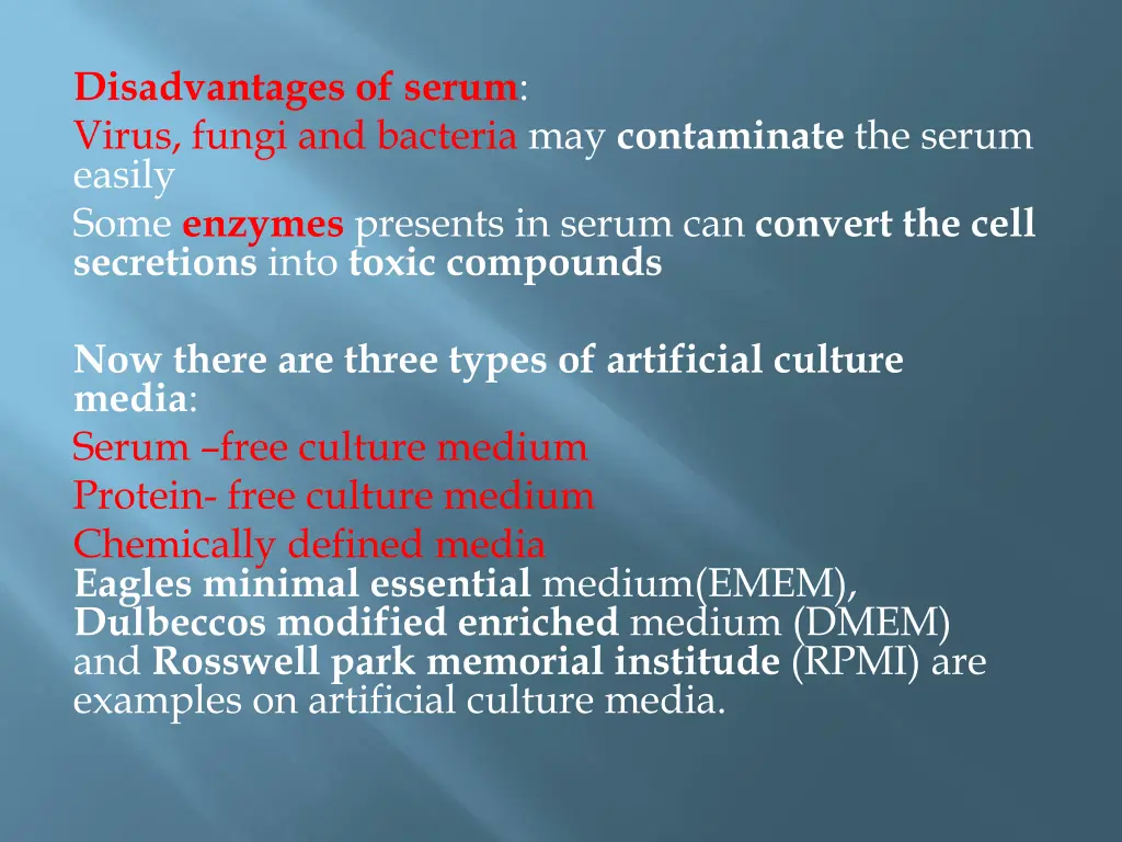 disadvantages of serum virus fungi and bacteria