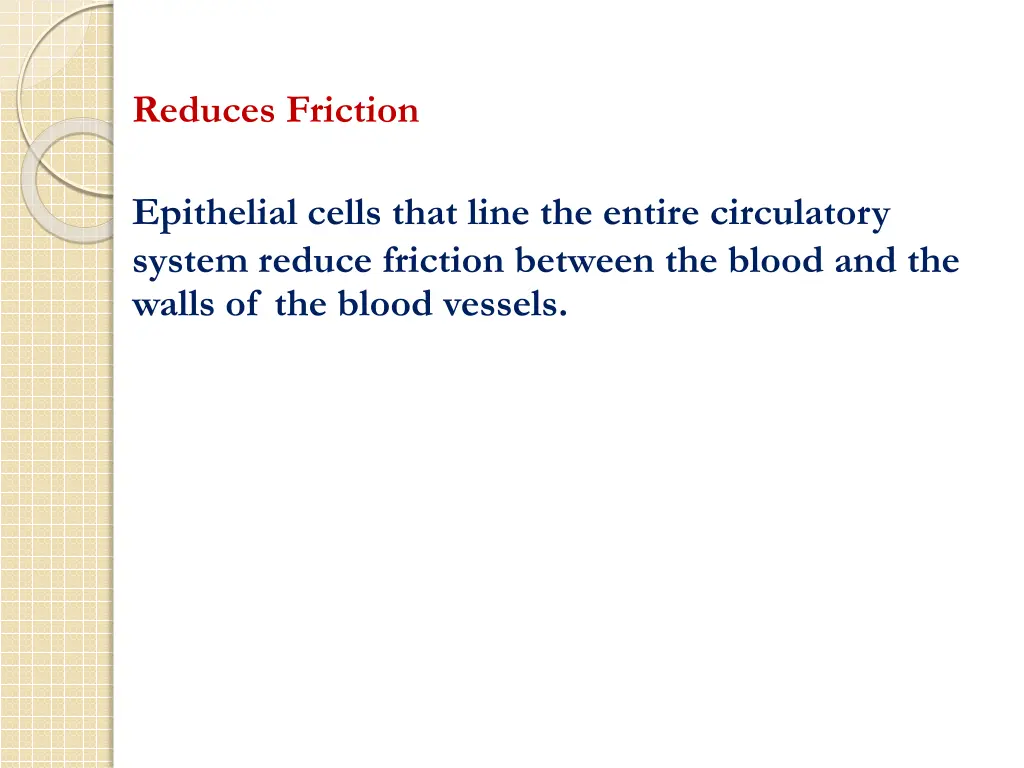 reduces friction