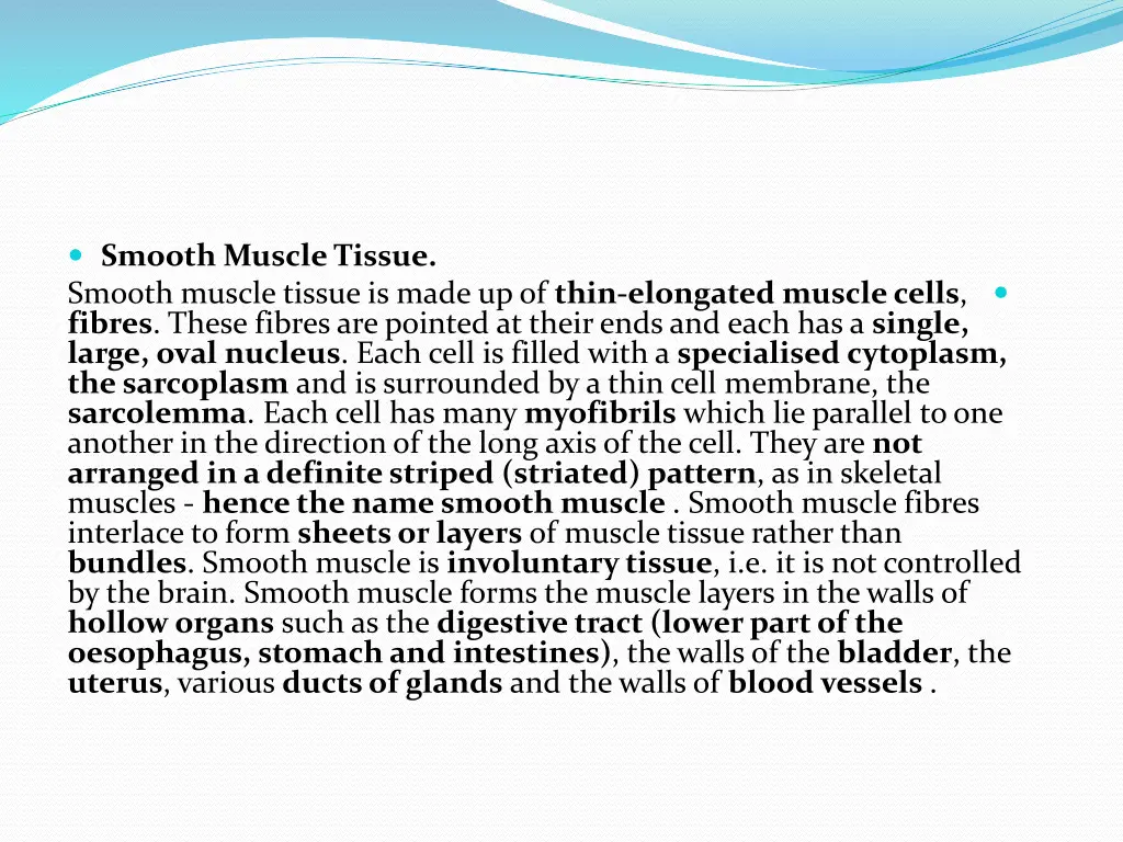 smooth muscle tissue smooth muscle tissue is made