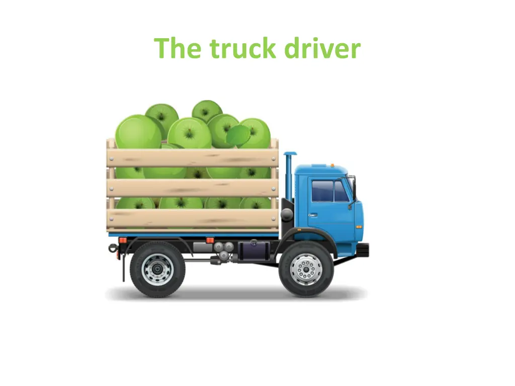 the truck driver