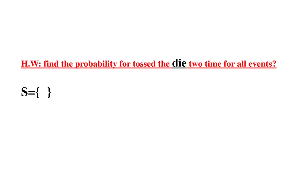 h w find the probability for tossed