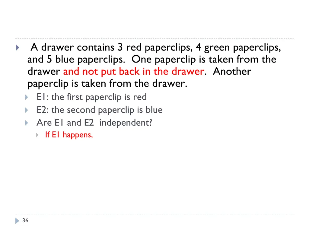 a drawer contains 3 red paperclips 4 green