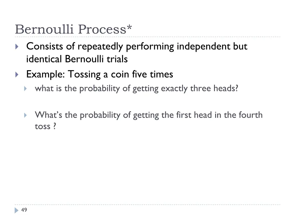 bernoulli process consists of repeatedly