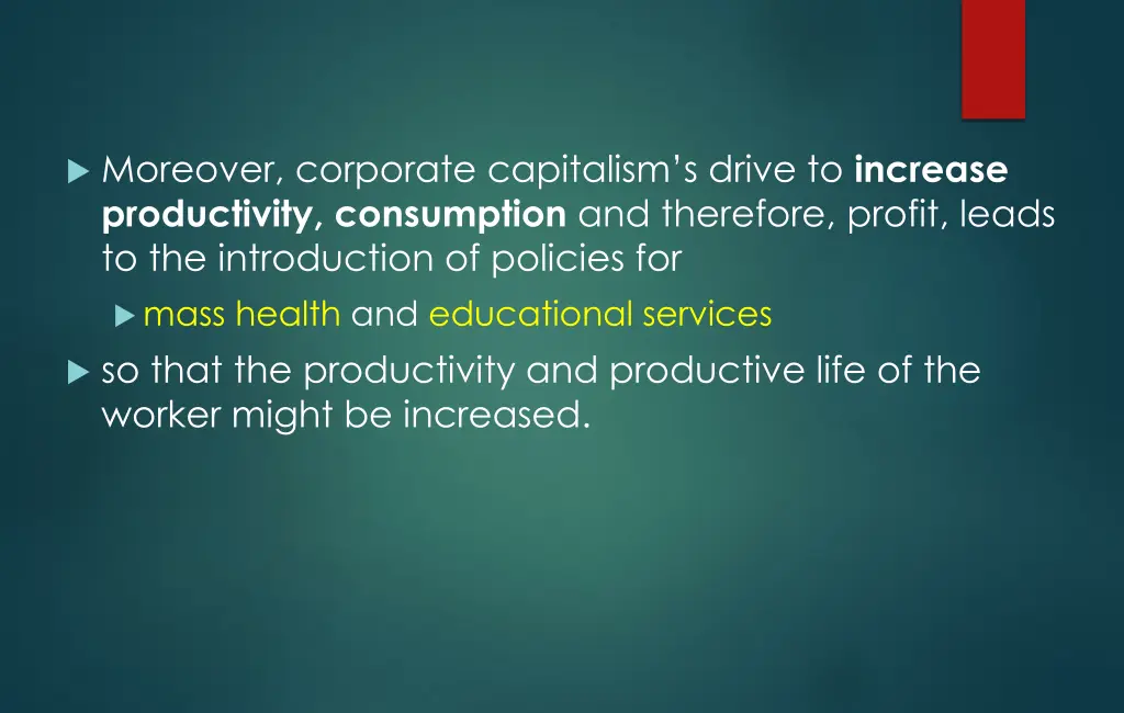 moreover corporate capitalism s drive to increase