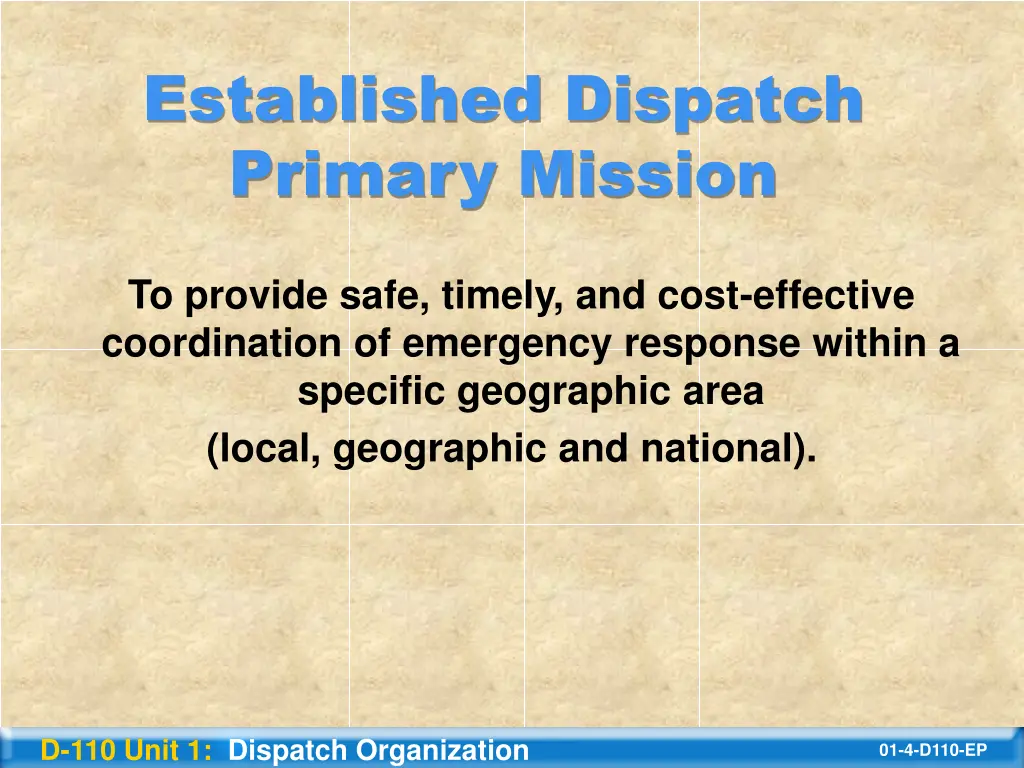 established dispatch primary mission