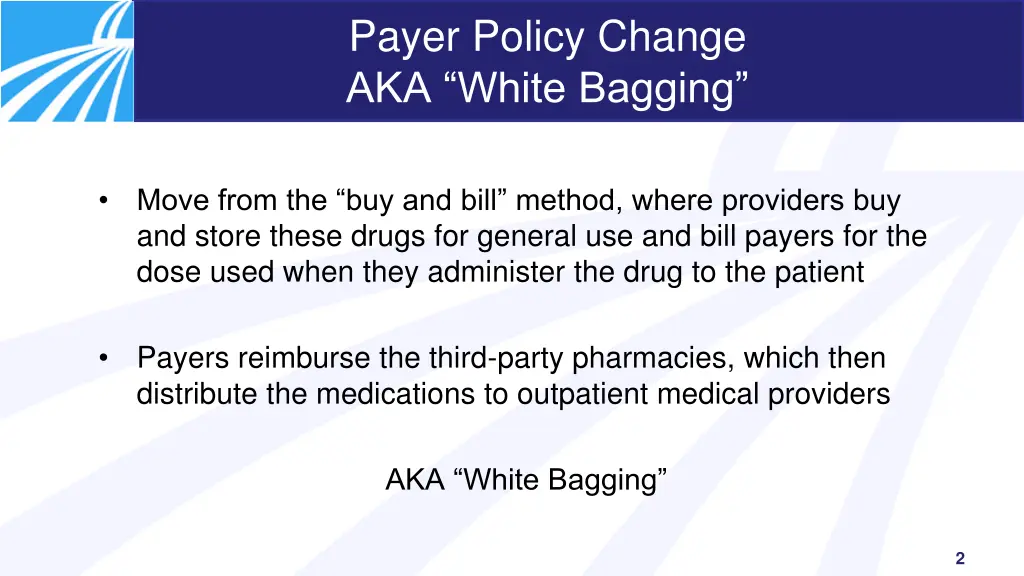 payer policy change aka white bagging