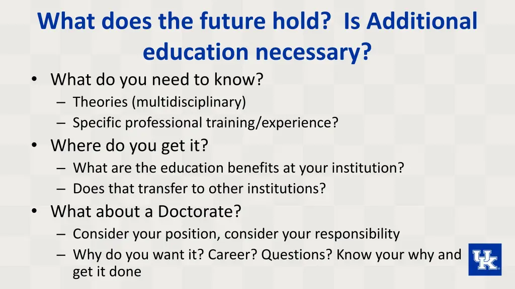 what does the future hold is additional education