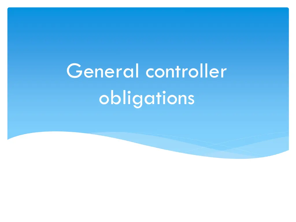 general controller obligations