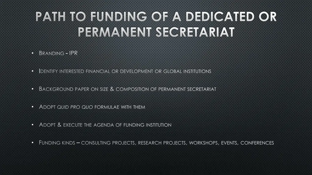 path to funding of a dedicated or permanent