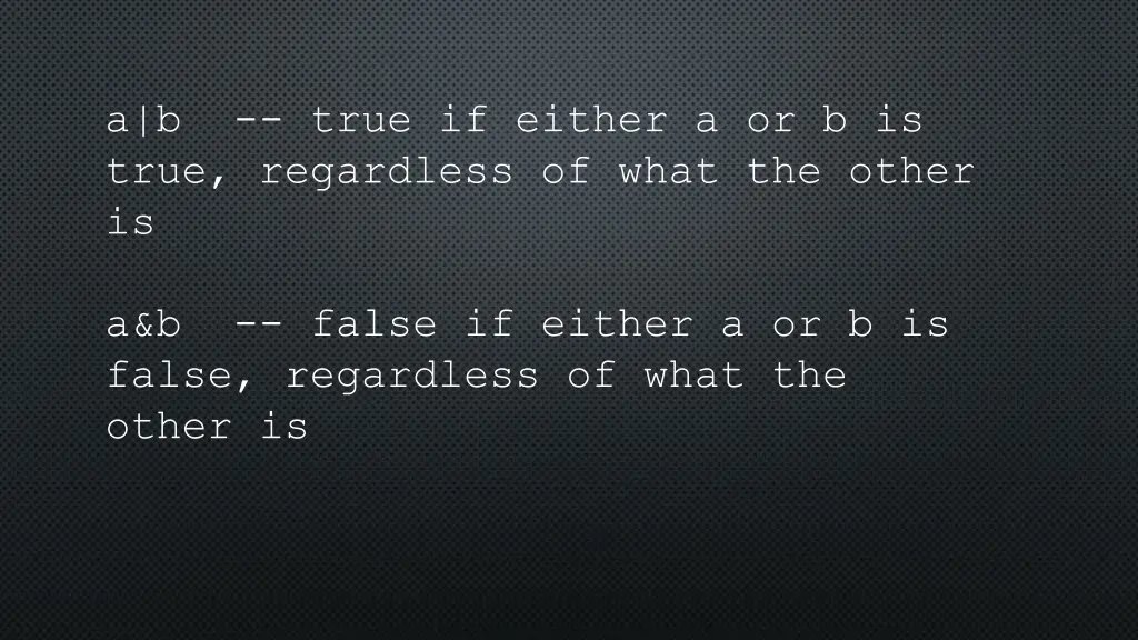 a b true if either a or b is true regardless 1