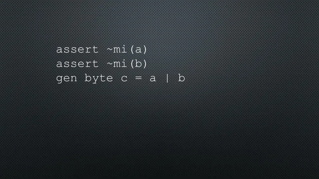 assert mi a assert mi b gen byte c a b