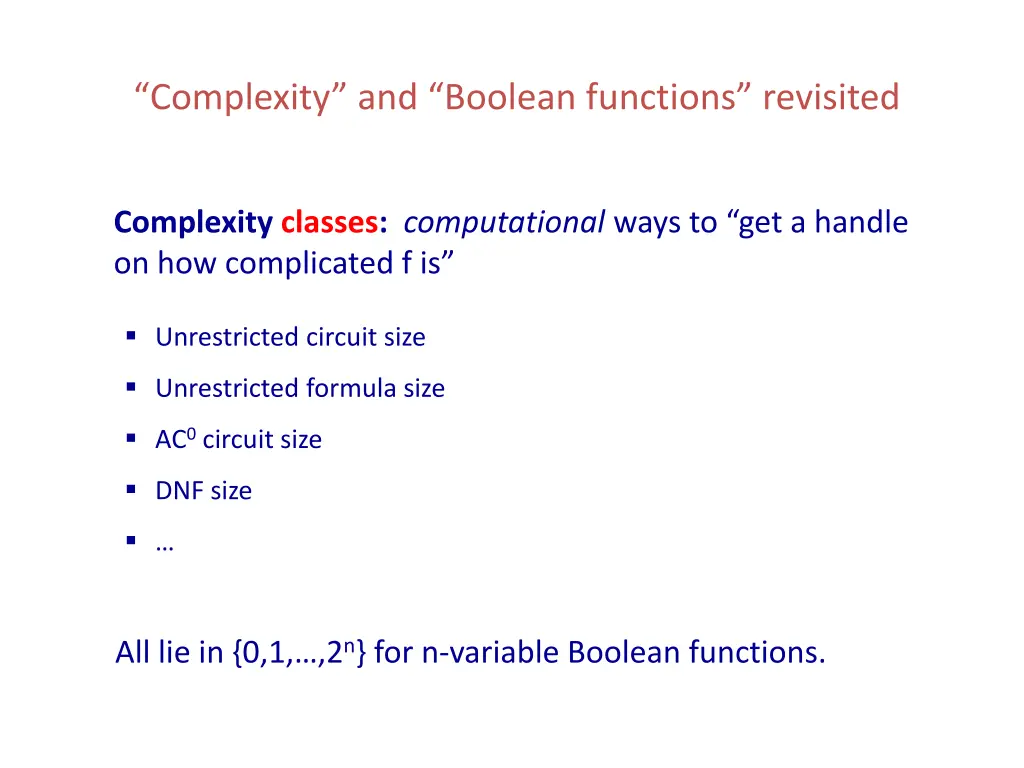 complexity and boolean functions revisited