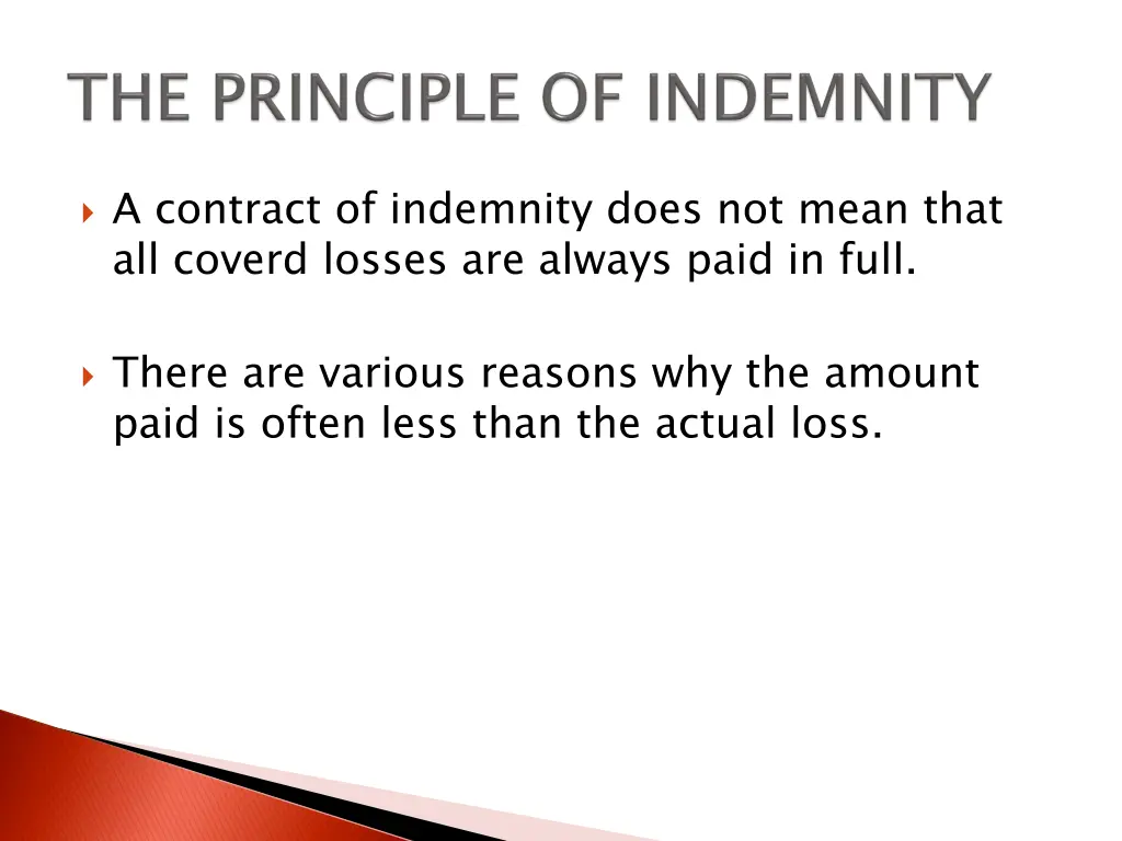 a contract of indemnity does not mean that