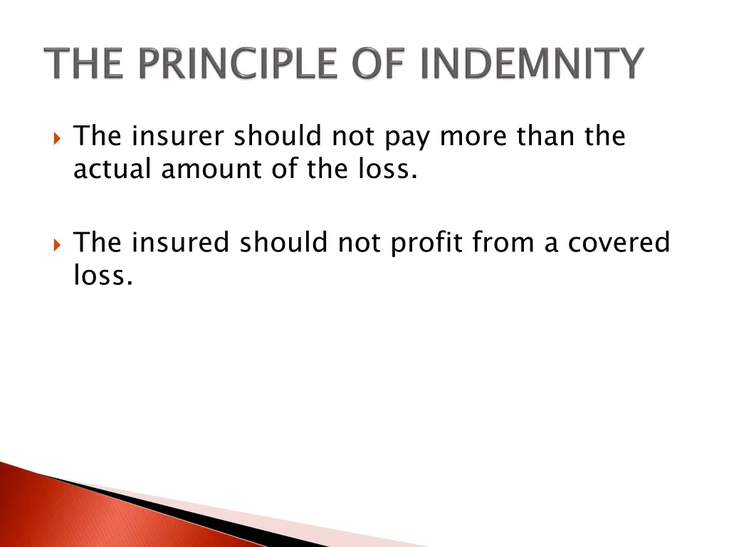 the insurer should not pay more than the actual