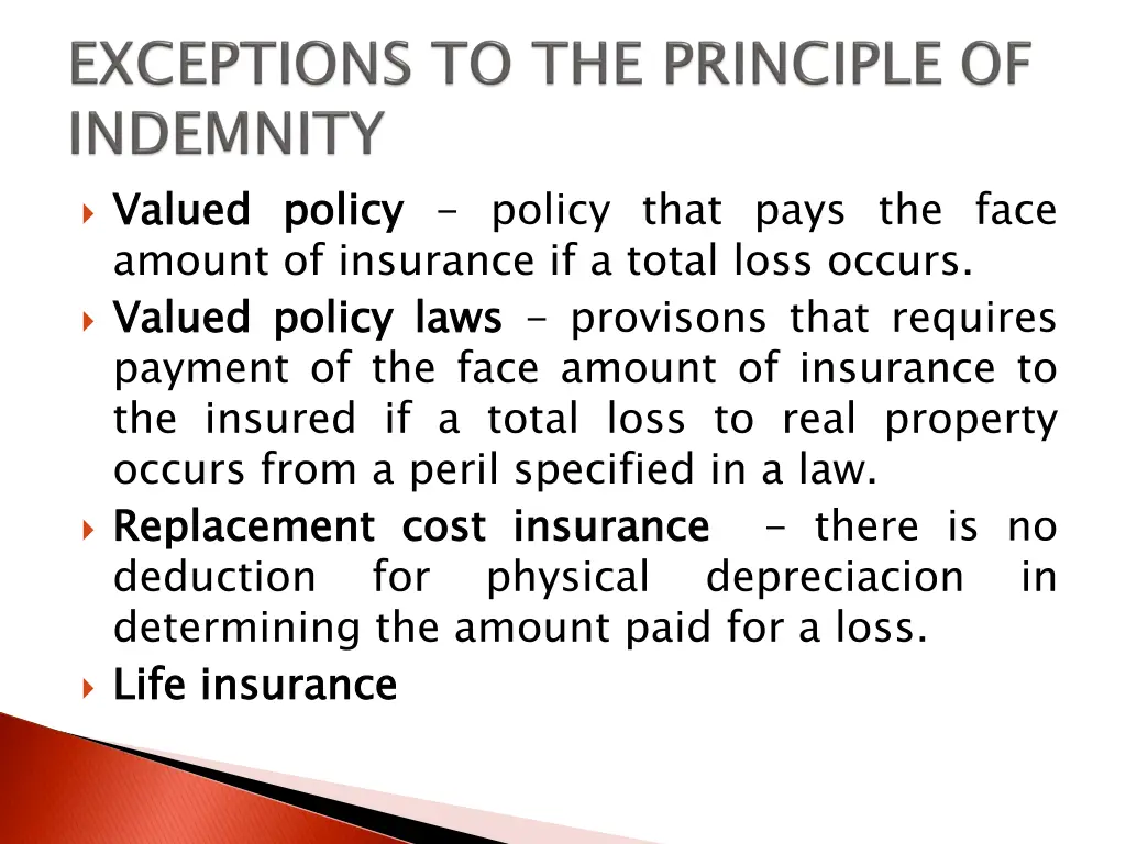 valued amount of insurance if a total loss occurs