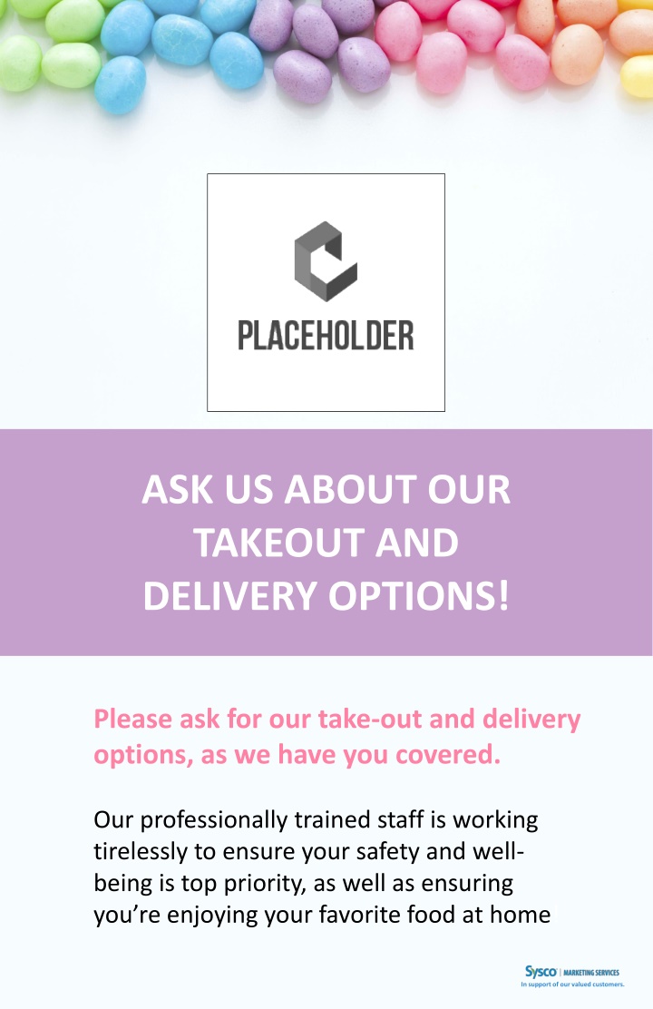 ask us about our takeout and delivery options