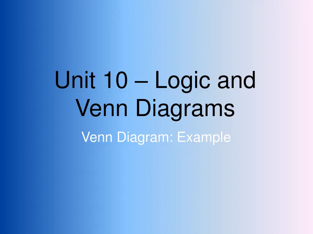 unit 10 logic and venn diagrams 1