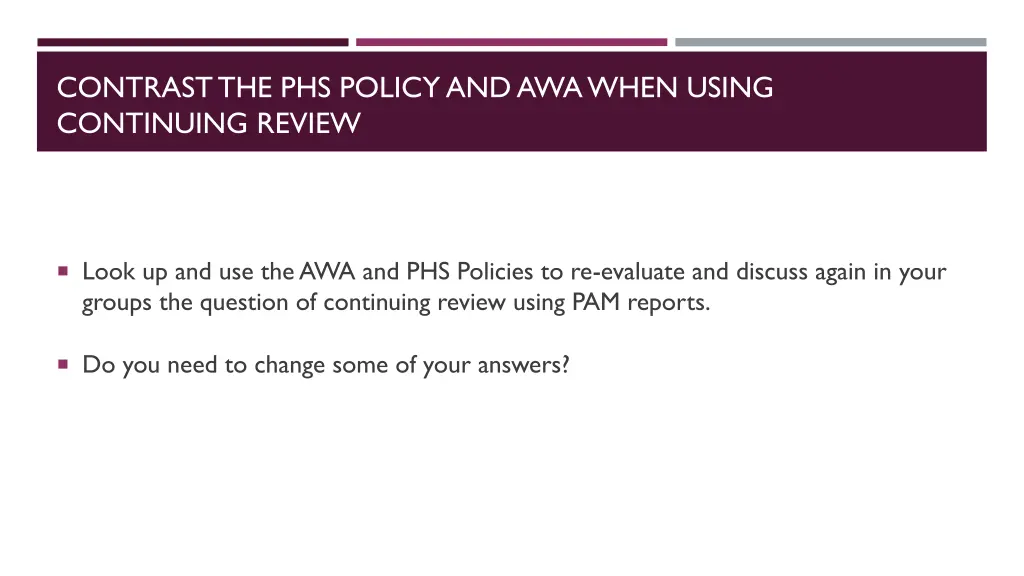 contrast the phs policy and awa when using 1