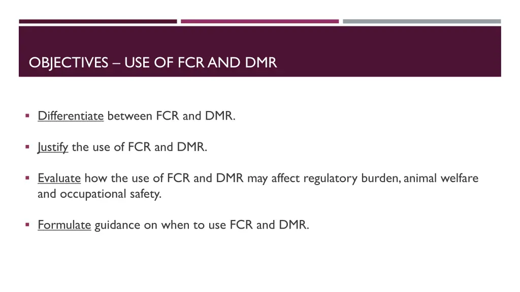 objectives use of fcr and dmr