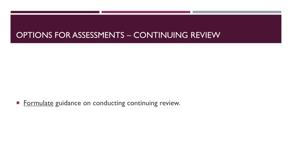 options for assessments continuing review 2