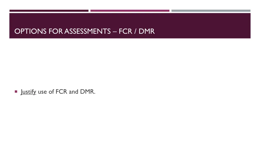 options for assessments fcr dmr 1