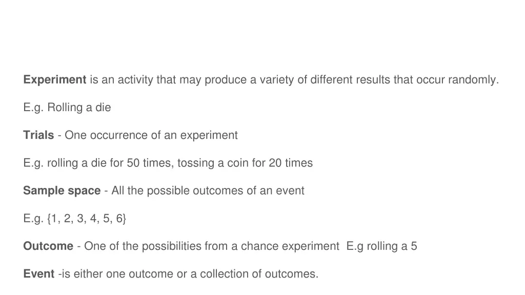 experiment is an activity that may produce