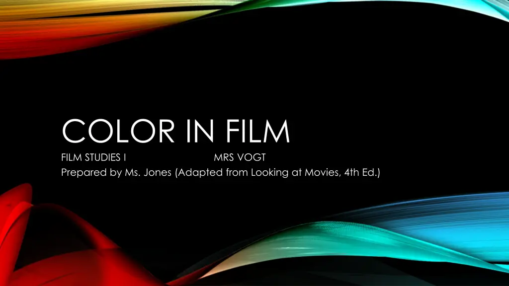 color in film film studies i prepared by ms jones