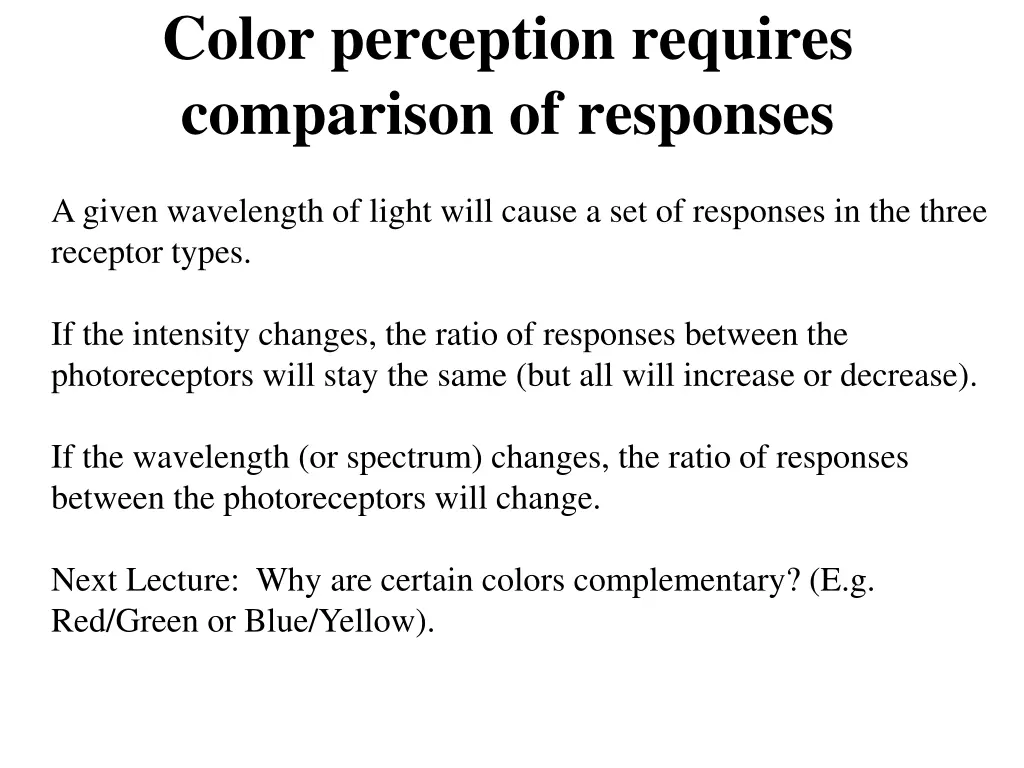 color perception requires comparison of responses