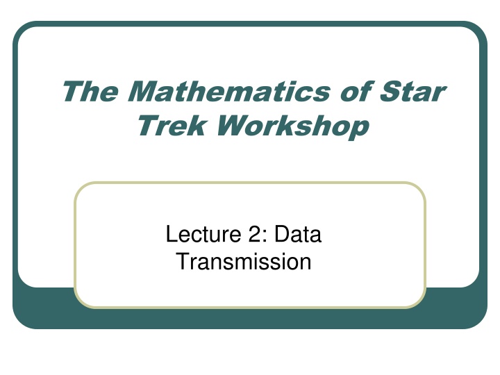 the mathematics of star trek workshop