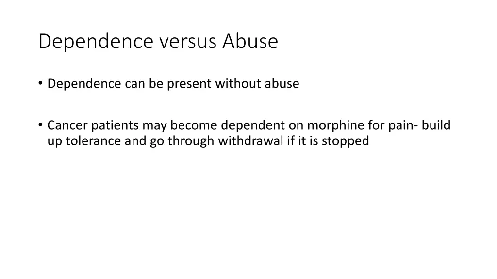 dependence versus abuse