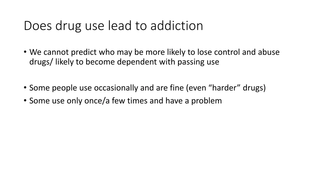 does drug use lead to addiction