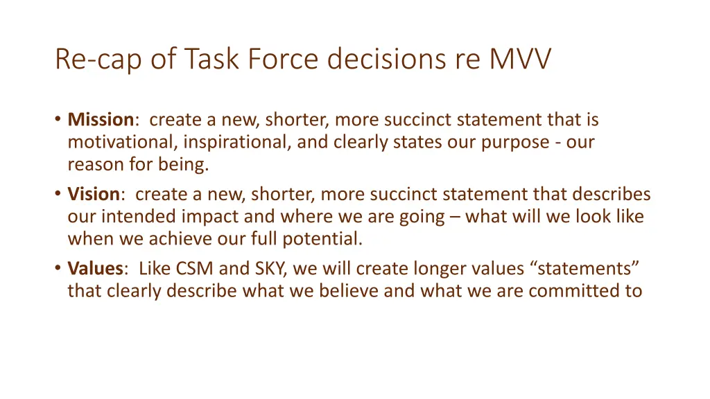 re cap of task force decisions re mvv