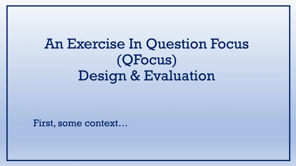 an exercise in question focus qfocus design