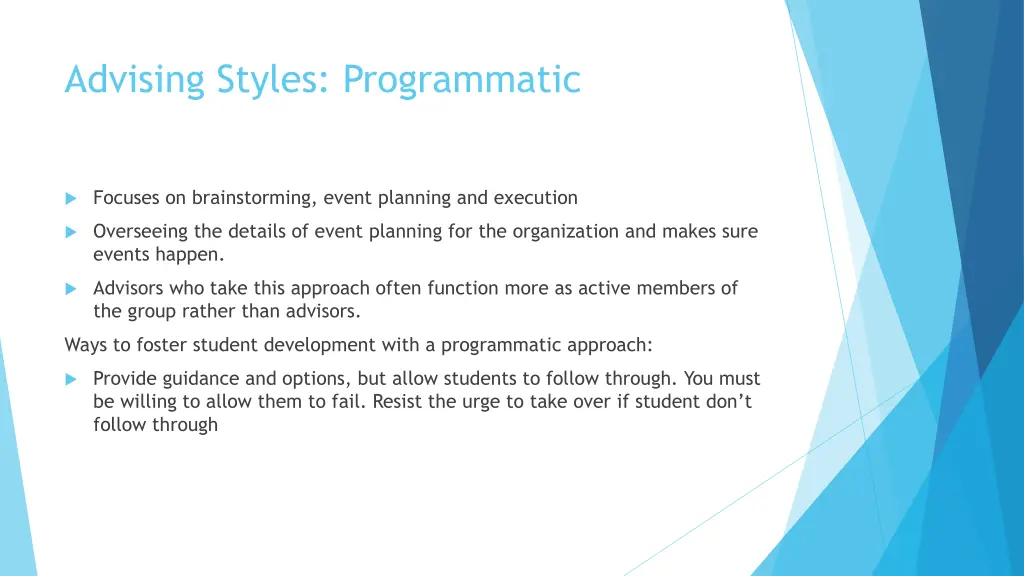 advising styles programmatic