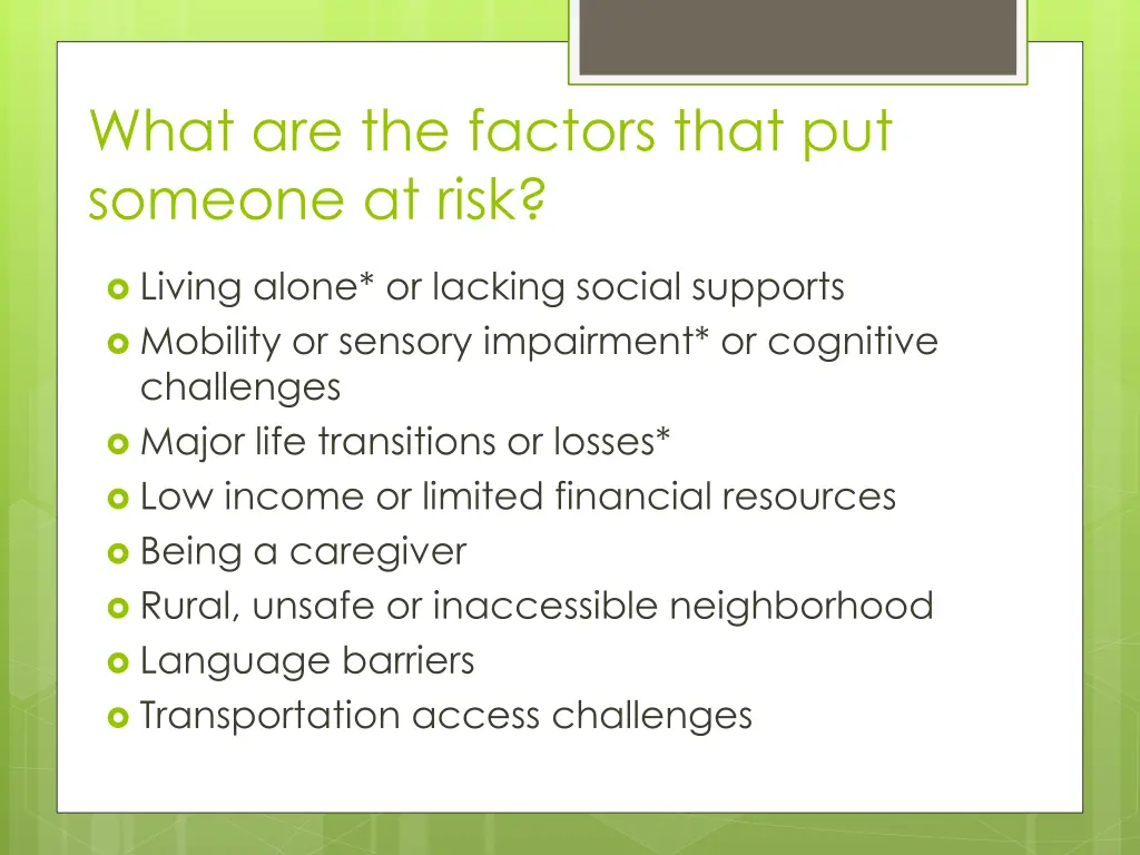 what are the factors that put someone at risk