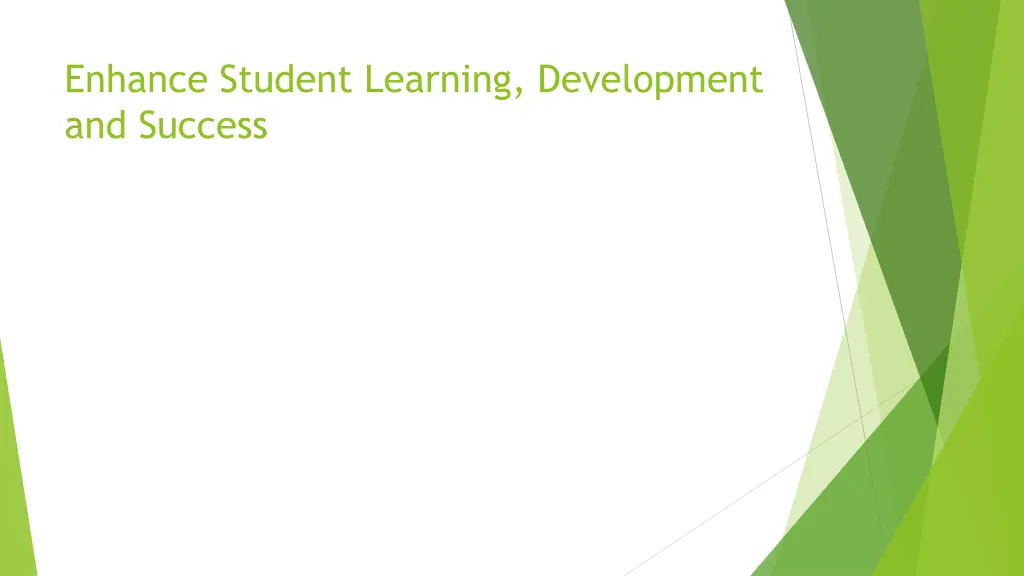 enhance student learning development and success