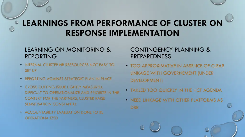 learnings from performance of cluster on response 1