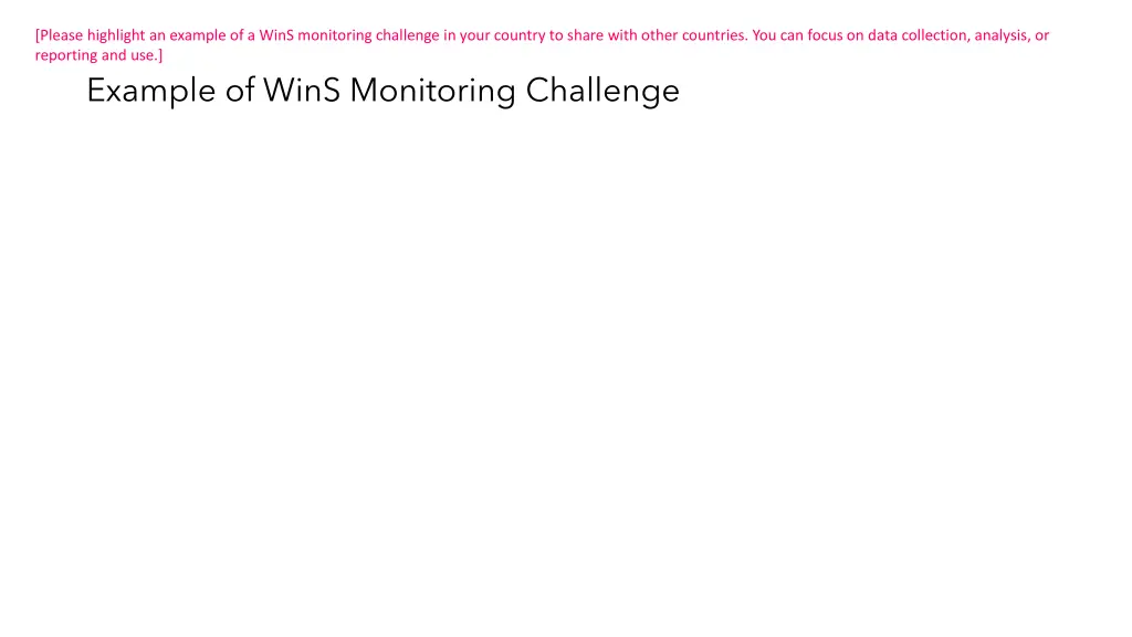 please highlight an example of a wins monitoring 1