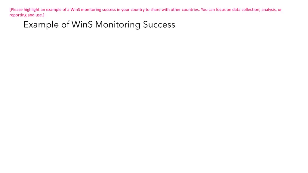 please highlight an example of a wins monitoring