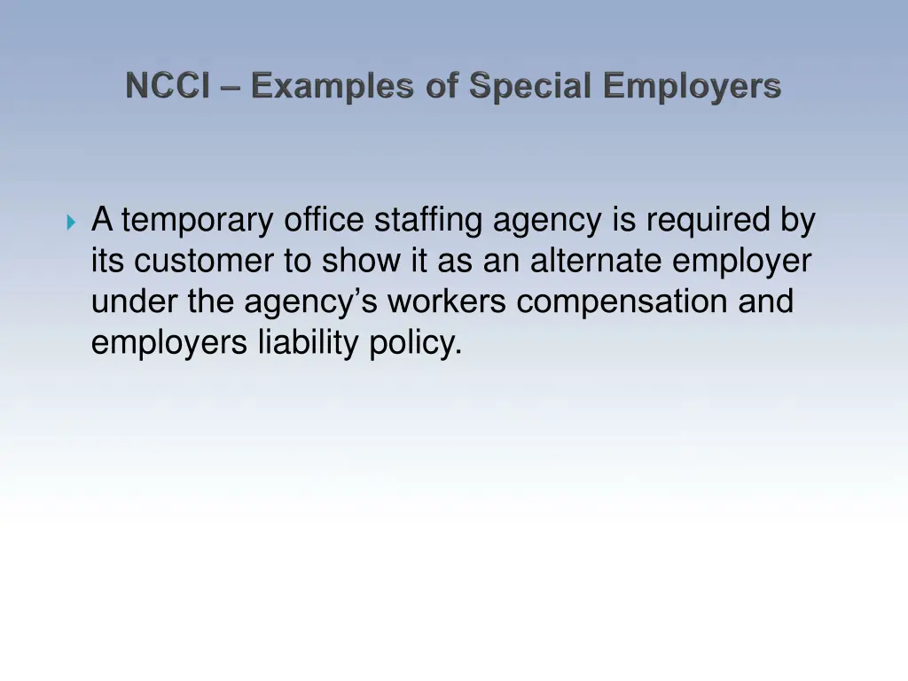 a temporary office staffing agency is required