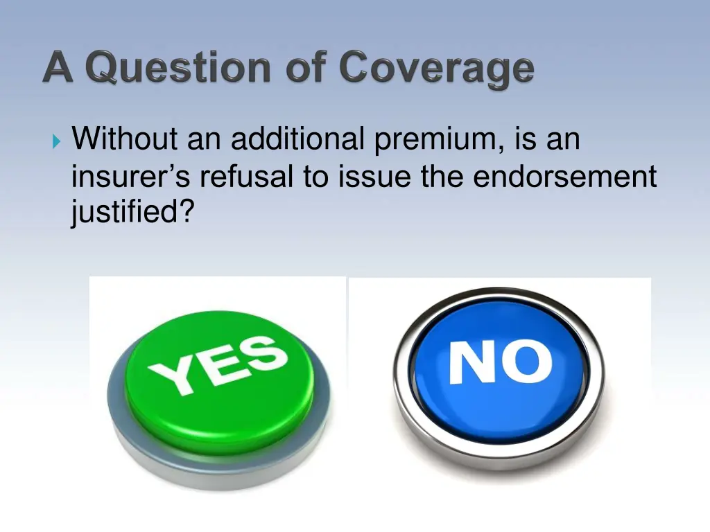 without an additional premium is an insurer