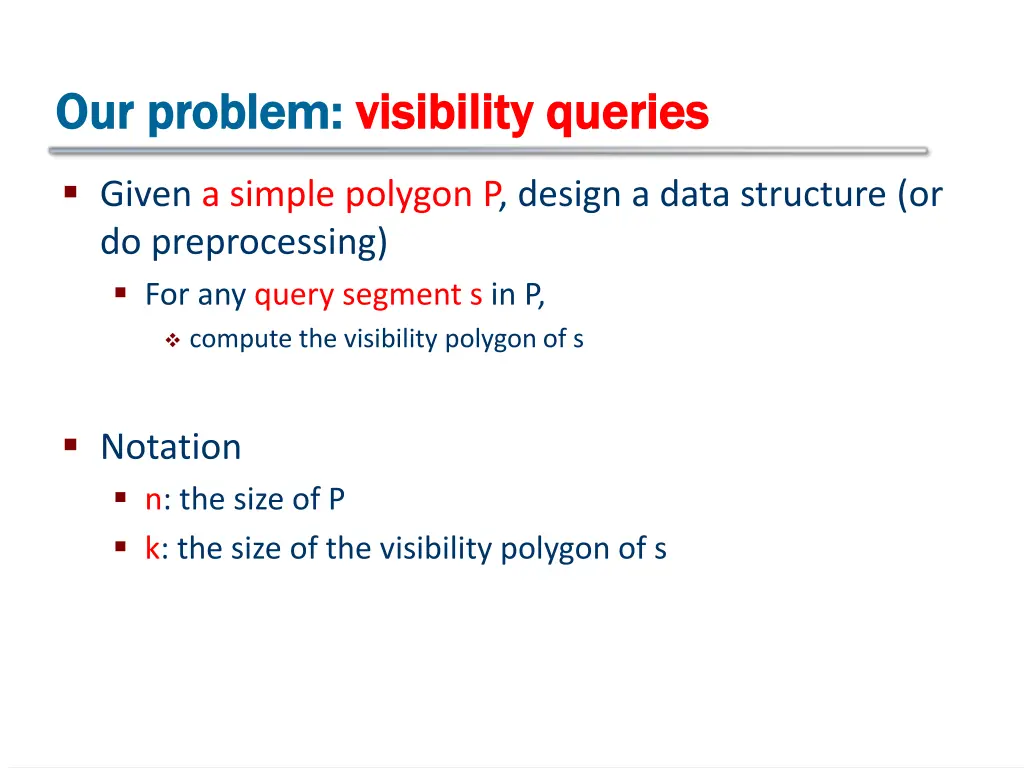 our problem our problem visibility queries