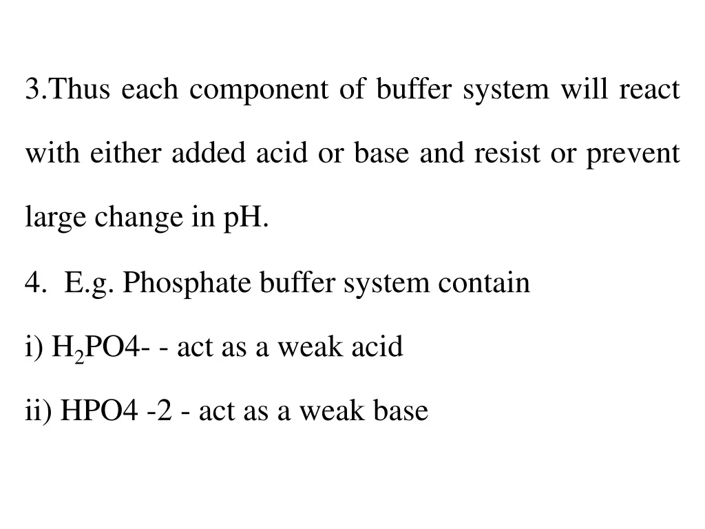 3 thus each component of buffer system will react